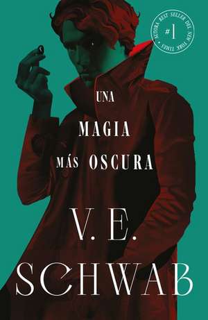 Una Magia Más Oscura (Sombras de Magia 1) de Victoria Schwab