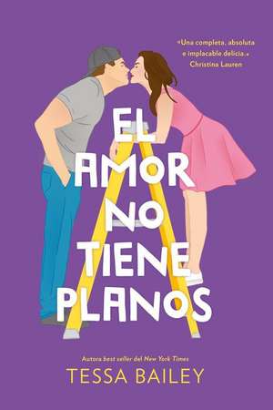 El Amor No Tiene Planos de Tessa Bailey