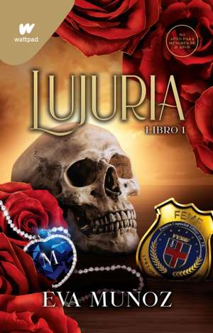 Lujuria. Libro 1 / Lust: Pleasurable Sins de Eva Muñoz