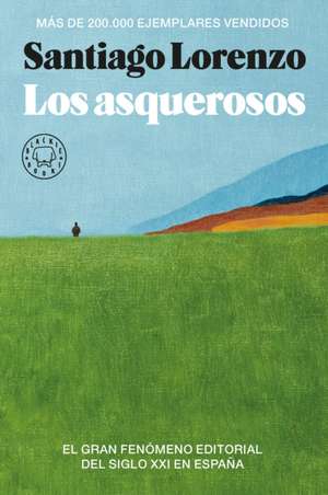 Los Asquerosos / The Repulsive de Santiago Lorenzo