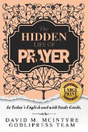 David McIntyre The Hidden Life of Prayer de Godlipress Team