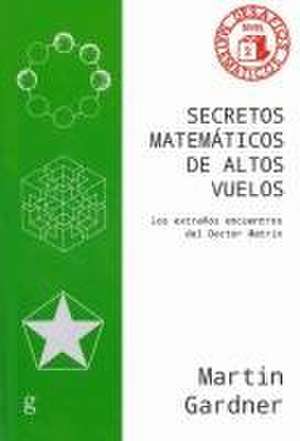 Secretos Matemáticos de Altos Vuelos de Martin Gardner