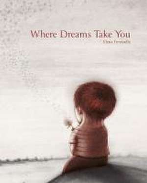 Where Dreams Take You de Elena Ferrándiz