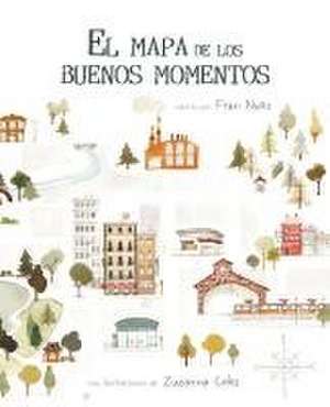 El mapa de los buenos momentos (The Map of Good Memories) de Fran Nuo