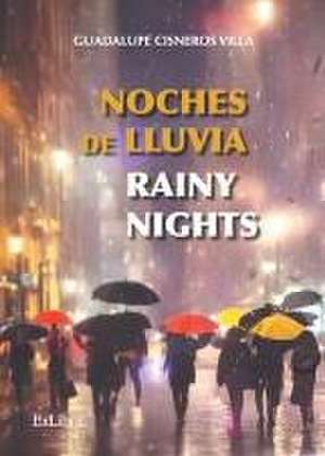 Noches de lluvia - Rainy nights de Guadalupe Cisneros Villa