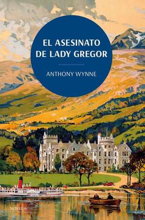 El Asesino de Lady Gregor de Anthony Wyne