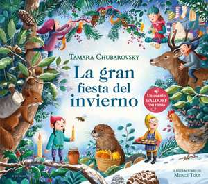 La Gran Fiesta del Invierno / The Great Winter Party de Tamara Chubarovsky