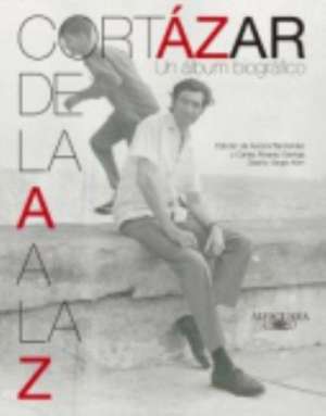 Cortázar de la A a la Z de Julio Cortázar