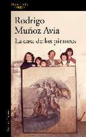 La casa de los pintores de Rodrigo Muñoz Avia