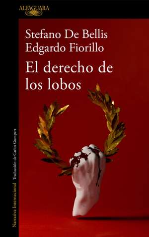 El Derecho de Los Lobos / The Right of Wolves de Stefano de Bellis