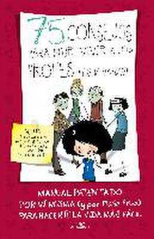 75 consejos para sobrevivir a los profesores (y sus manías) de María Frisa