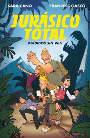 Jurásico Total: Perdidos Sin Wifi / Total Jurassic. Lost Without Wi-Fi de Sara Cano