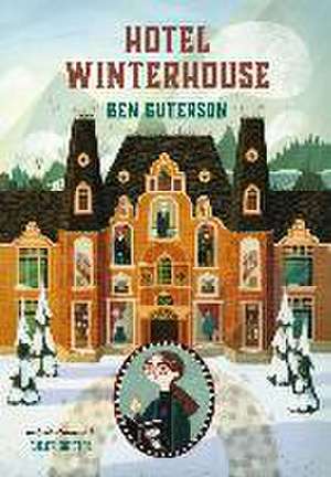 Hotel Winterhouse de Ben Guterson