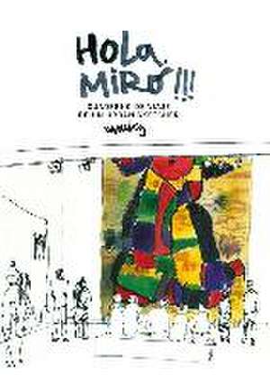 Hola, Miró!!! : cuaderno de viaje de un urban sketcher de Víctor Martínez Escámez