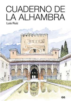 Cuaderno de la Alhambra de Padron Luis Ruiz