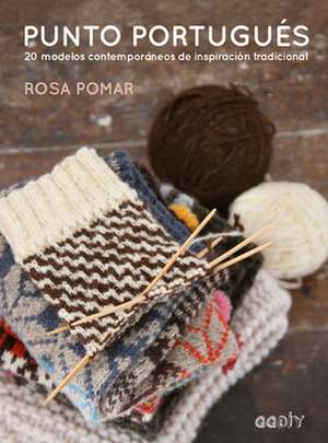 Punto Portugués: 20 Modelos Contemporáneos de Inspiración Tradicional de Rosa Pomar