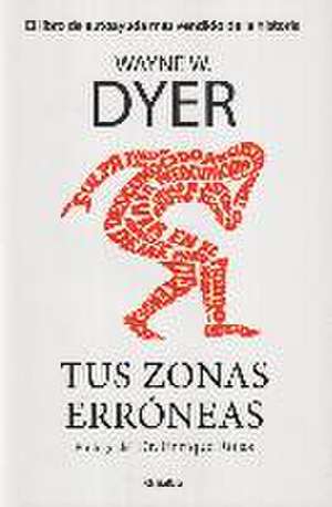 Tus zonas erróneas de Wayne Walter Dyer