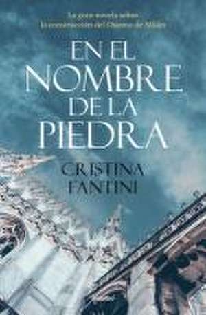 En El Nombre de la Piedra / In the Name of the Stone de Cristina Fantini