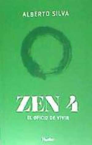 ZEN 4 . El oficio de vivir