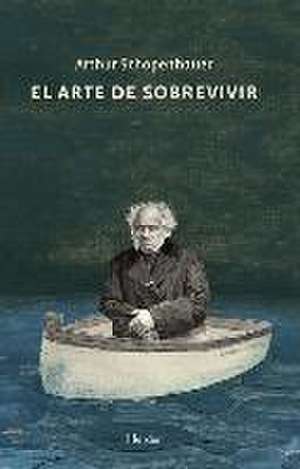 Arte de Sobrevivir, El de Arthur Schopenhauer