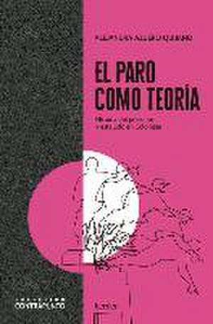 Paro Como Teoria, El de Alejandra Azuero Quijano