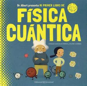 Mi Primer Libro de Fisica Cuantica de Sheddad Kaid-Salah Ferrón