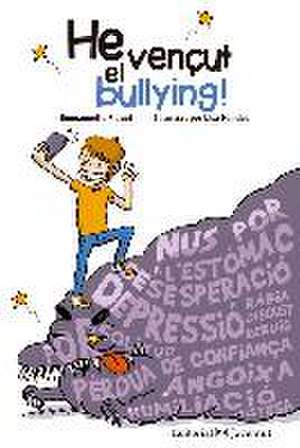 He vençut el bullying! de Emmanuelle Piquet