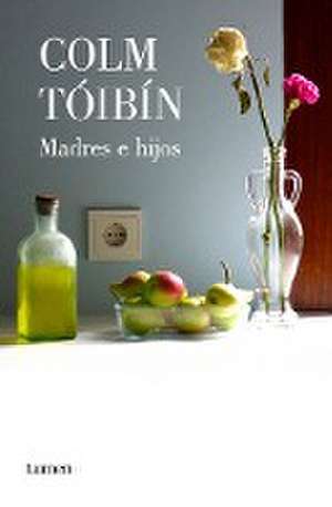 Madres e hijos de Colm Tòibìn