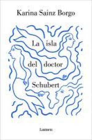 La Isla del Doctor Schubert / Doctor Schubert's Island de Karina Sainz Borgo