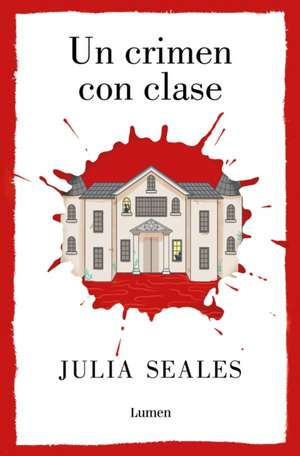 Un Crimen Con Clase /A Most Agreeable Murder de Julia Seales