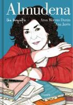 Almudena. Una Biografía / Almudena. a Biography de Aroa Moreno Durán