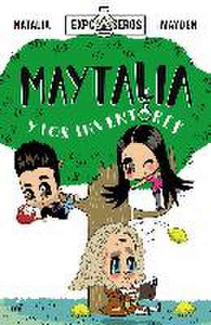 Maytalia y los inventores de Natalia Machuca Tello