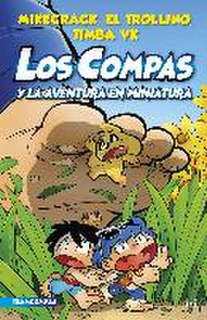 Compas 8. Los Compas y la aventura en miniatura