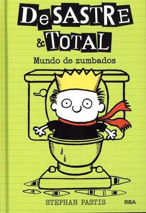 Mundo de Zumbados / Timmy Failure: Sanitized for Your Protection de Stephan Pastis