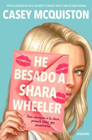 He Besado a Shara Wheeler / I Kissed Shara Wheeler de Casey McQuiston