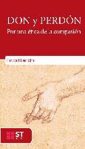 Don y perdón : por una ética de la compasión de Enzo Bianchi