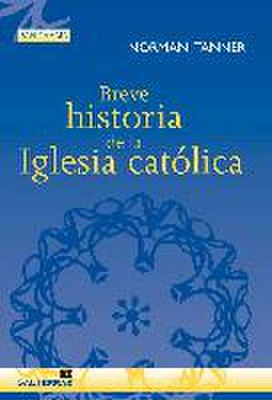 Breve historia de la Iglesia católica de Norman P. Tanner