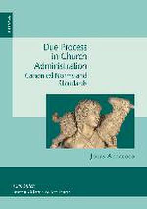 Due process in Church administration : canonical norms and standards de Jonas Achacoso