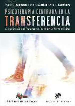 Psicoterapia centrada en la transferencia : su aplicación al trastorno límite de la personalidad de Otto F. Kernberg