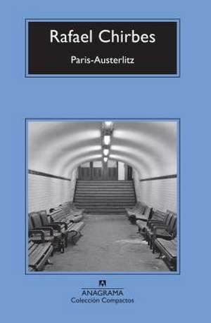 Paris-Austerlitz -V2* de Rafael Chirbes