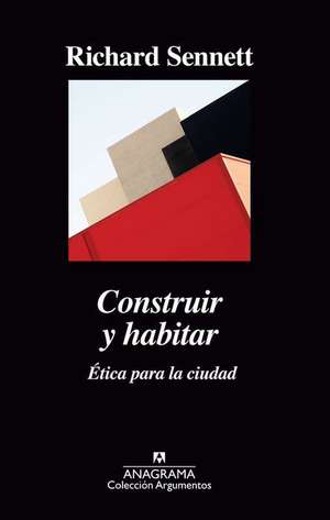 Construir Y Habitar de Richard Sennett