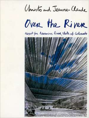 Over the River/The Mastaba: Project for Arkansas River, State of Colorado/Project for United Arab Emirates de Jonathan Henery