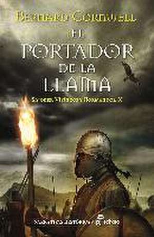 El Portador de la Llama (X) de Bernard Cornwell