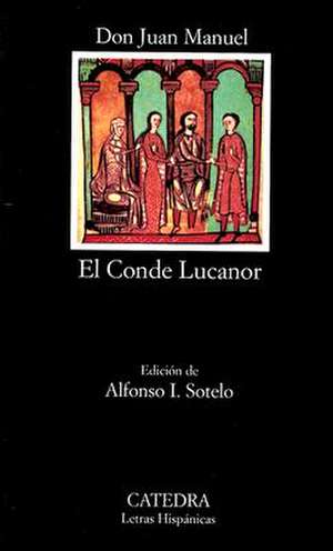 El Conde Lucanor: Edicion de Luis Inigo Madrigal de Infante de Castilla Juan Manuel