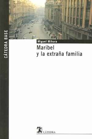 Maribel y la extraña familia de Miguel Mihura