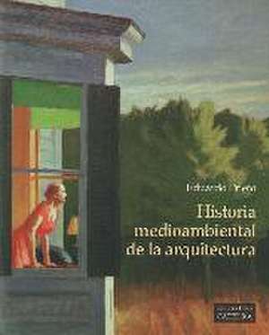 Historia medioambiental de la arquitectura de Eduardo Prieto González