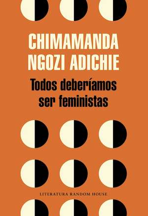 Todos deberíamos ser feministas / We Should All Be Feminists de Chimamanda Ngozi Adichie