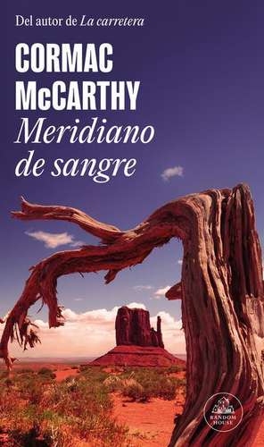 Meridiano de Sangre / Blood Meridian de Cormac McCarthy