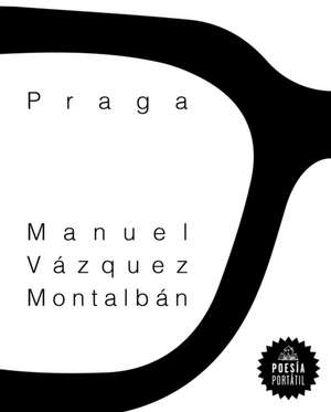 Praga / Prague de Manuel Vazquez Montalban