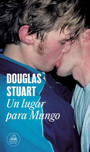 Un Lugar Para Mungo / Young Mungo de Douglas Stuart